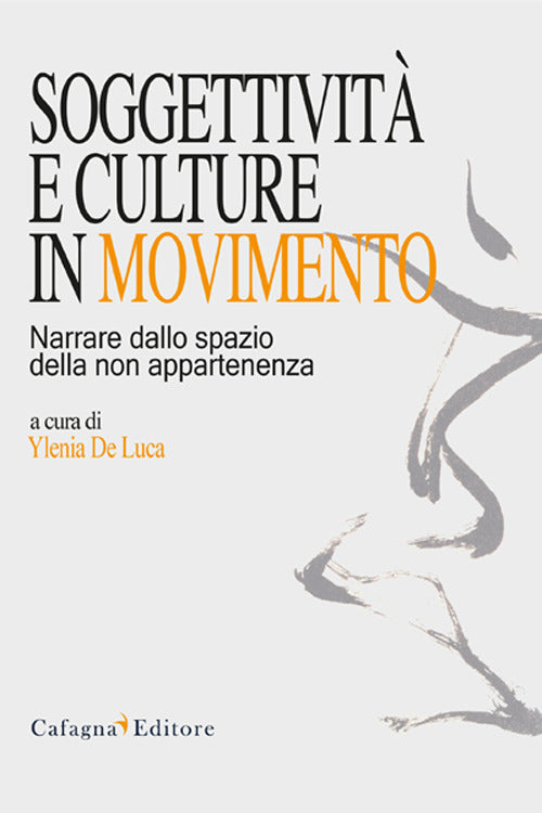 Cover of Soggettività e culture in movimento. Narrare dallo spazio della non appartenenza