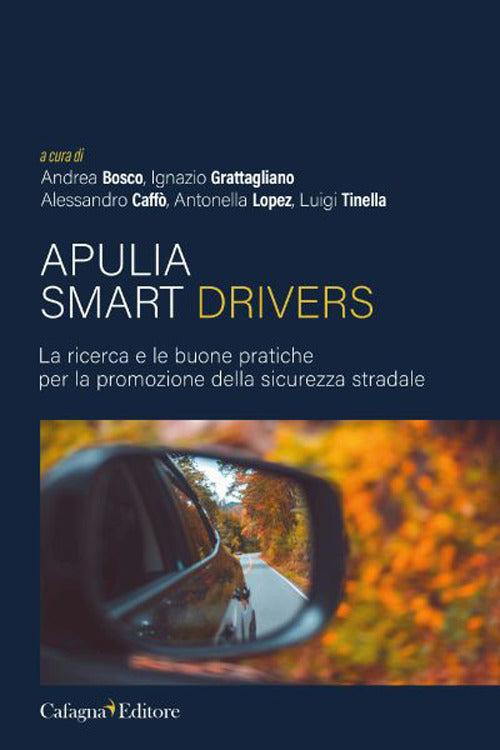 Cover of Apulia smart drivers. La ricerca e le buone pratiche per la promozione della sicurezza stradale
