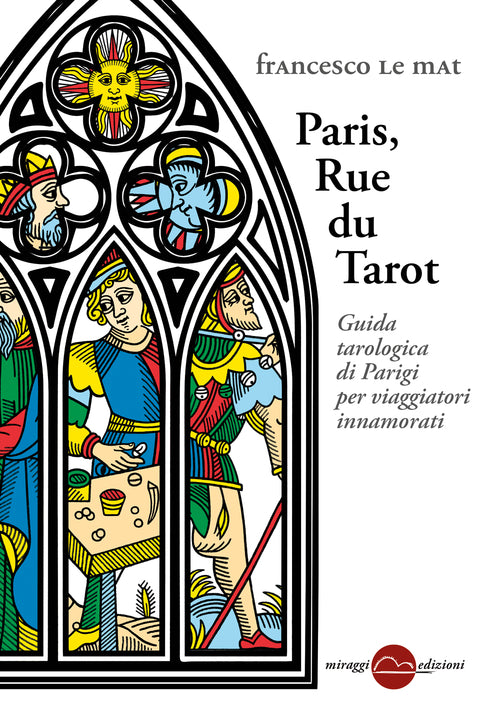 Cover of Paris, Rue du Tarot. Guida tarologica di Parigi per viaggiatori innamorati