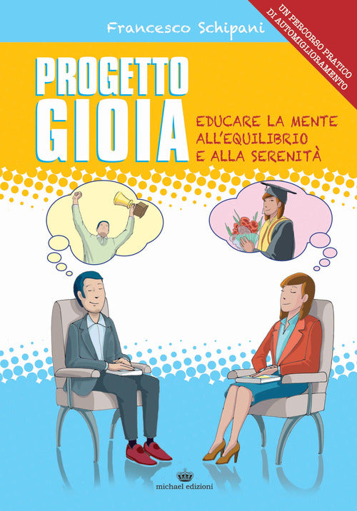 Cover of Progetto gioia. Educare la mente all'equilibrio e alla serenità