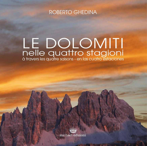 Cover of Dolomiti nelle quattro stagioni. Ediz. italiana, francese e spagnola