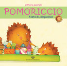 Cover of Pomoriccio. Festa di compleanno