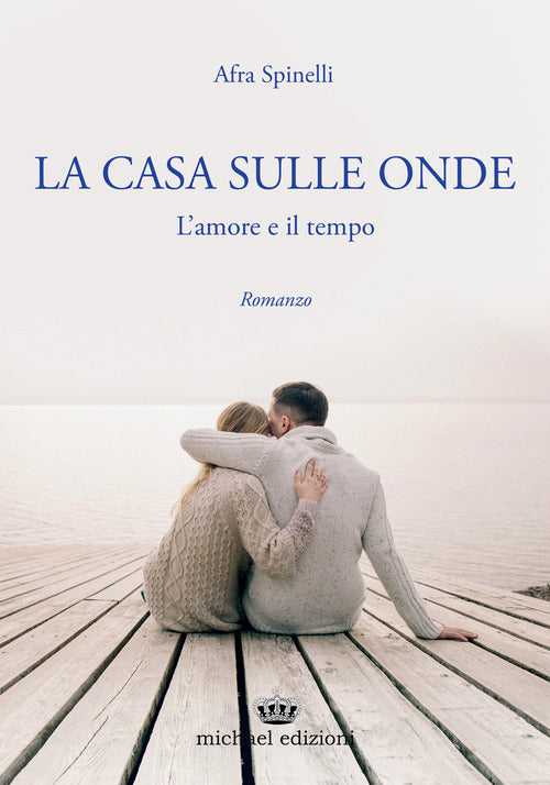 Cover of casa sulle onde. L'amore e il tempo