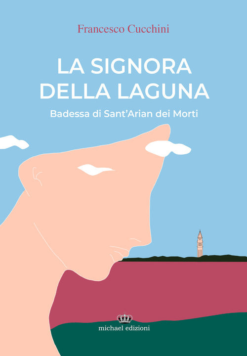 Cover of signora della laguna. Badessa di Sant'Arian dei Morti