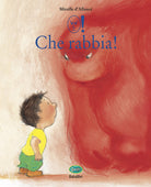 Cover of Che rabbia! Ediz. CAA