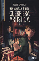 Cover of Mia sorella è una guerriera artistica. La Lega degli Autodafé