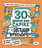 Cover of 30 giorni per capire i disturbi dell'apprendimento. Un mese di sfide, scoperte e giochi