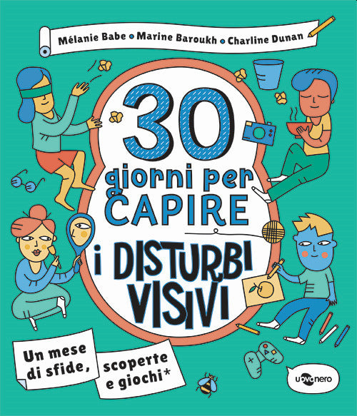 Cover of 30 giorni per capire i disturbi visivi. Un mese di sfide, scoperte e giochi