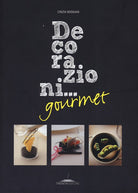 Cover of Decorazioni... gourmet