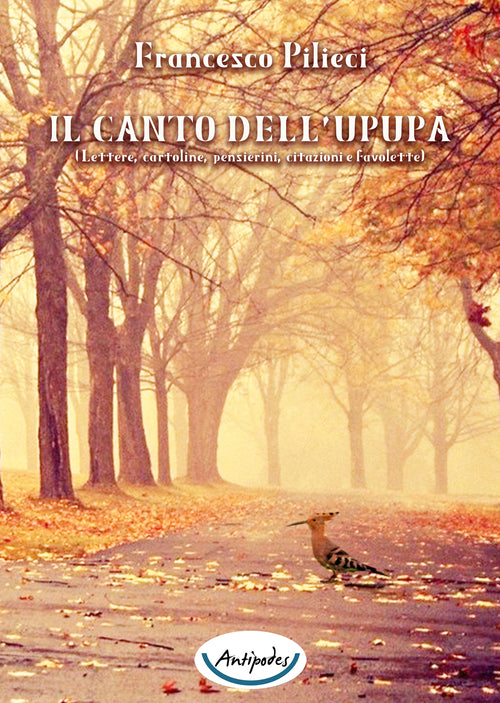 Cover of canto dell'upupa. Lettere, cartoline, pensierini, citazioni e favolette