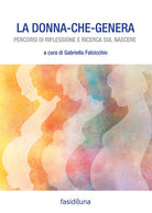 Cover of donna che genera. Percorsi di riflessione e ricerca sul nascere