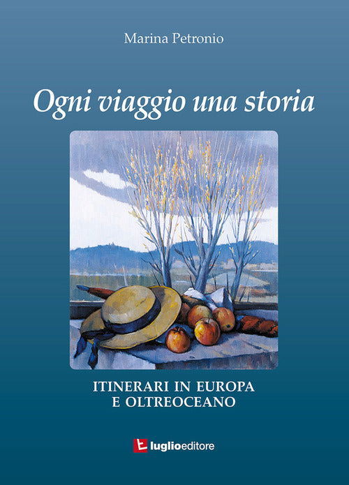 Cover of Ogni viaggio una storia. Itinerari in Europa e oltreoceano