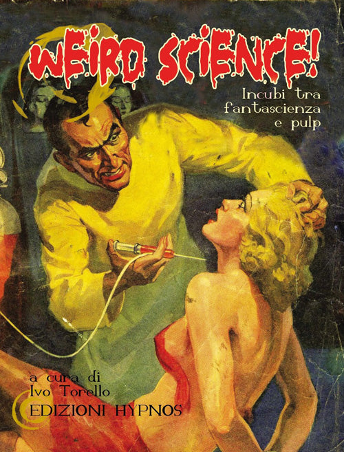 Cover of Weird science! Incubi ta fantascienza e pulp