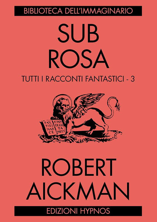 Cover of Sub rosa. Tutti i racconti fantastici