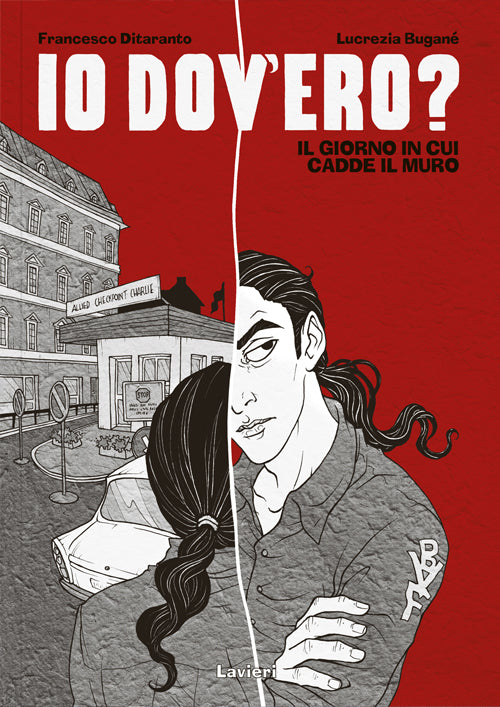 Cover of Io dov'ero? Il giorno in cui cadde il muro