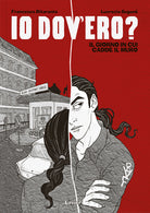 Cover of Io dov'ero? Il giorno in cui cadde il muro