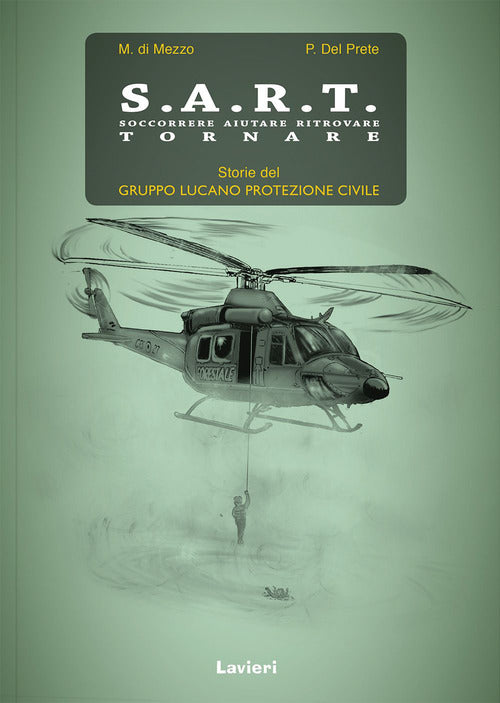 Cover of S.A.R.T. Soccorrere aiutare ritrovare tornare. Storie del Gruppo lucano protezione civile
