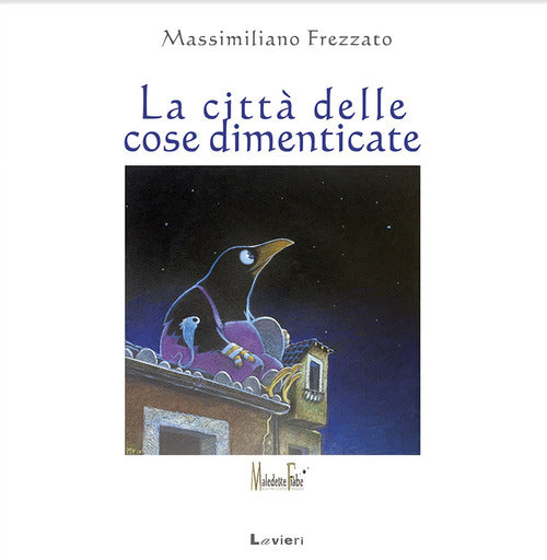 Cover of città delle cose dimenticate