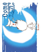 Cover of Come far volare un gatto