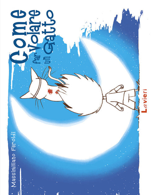 Cover of Come far volare un gatto