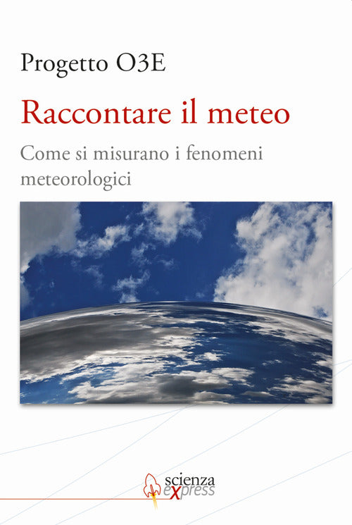 Cover of Raccontare il meteo. Come si misurano i fenomeni metereologici