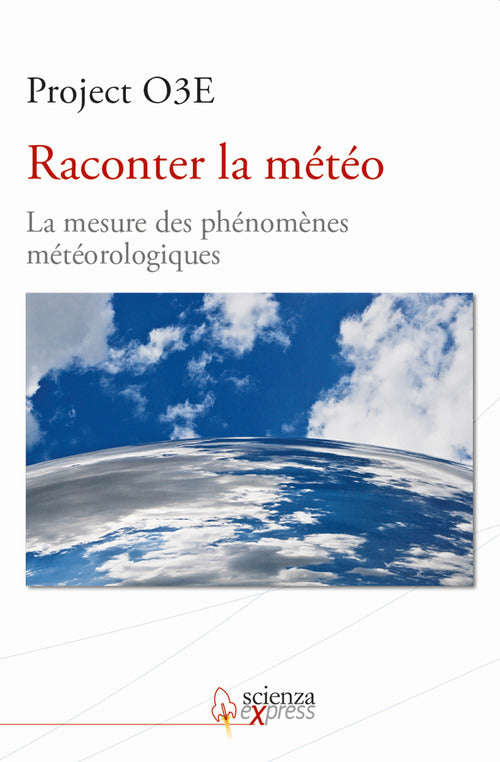 Cover of Raconter la météo. La mesure des phénomènes météorologiques