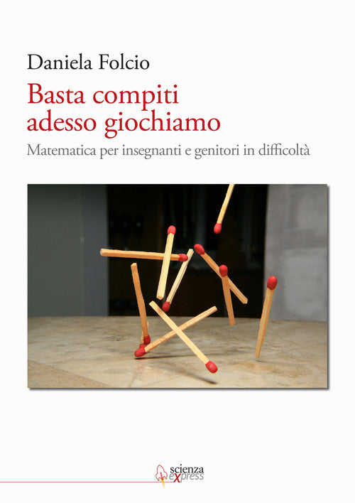 Cover of Basta compiti adesso giochiamo. Matematica per insegnanti e genitori in difficoltà