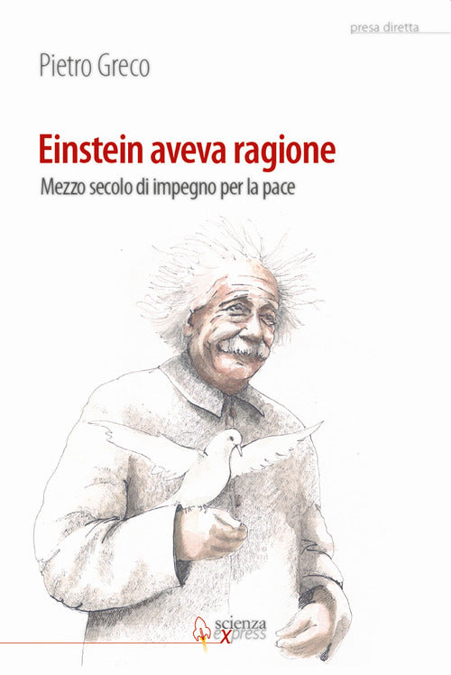 Cover of Einstein aveva ragione. Mezzo secolo d'impegno per la pace