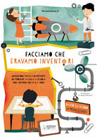 Cover of Facciamo che eravamo inventori