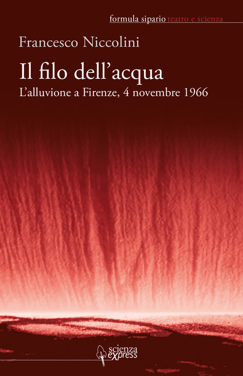 Cover of filo dell'acqua. L'alluvione a Firenze, 4 novembre 1966