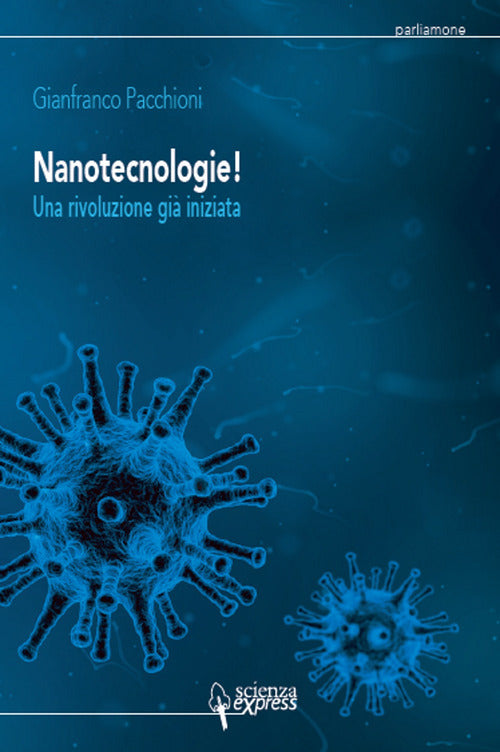 Cover of Nanotecnologie! Una rivoluzione già iniziata