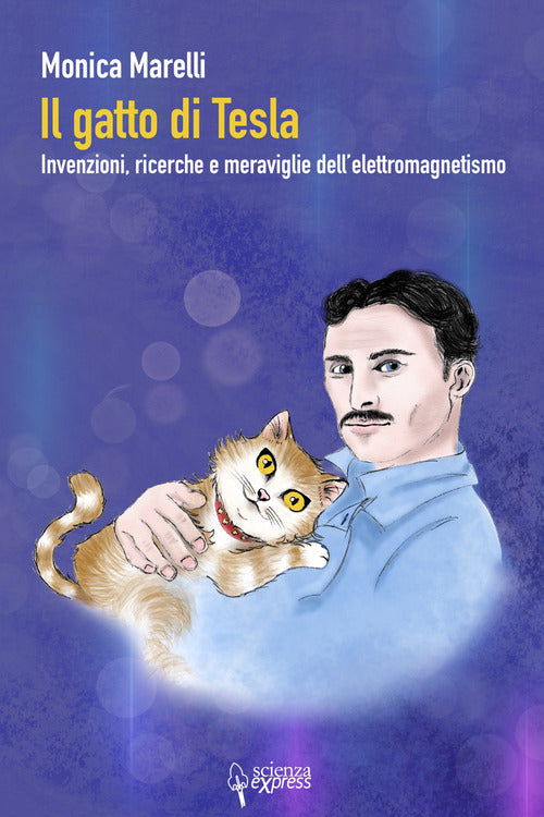 Cover of gatto di Tesla. Invernzioni, ricerche e meraviglie dell'elettromagnetismo