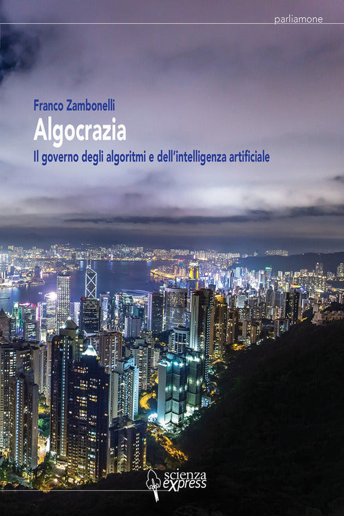 Cover of Algocrazia. Il governo degli algoritmi e dell’intelligenza artificiale