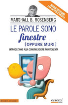 Cover of parole sono finestre (oppure muri). Introduzione alla comunicazione nonviolenta