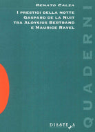 Cover of prestigi della notte. Gaspard de la Nuit tra Aloysius Bertrand e Maurice Ravel