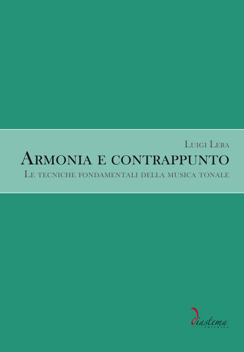 Cover of Armonia e contrappunto. Le tecniche fondamentali della musica tonale