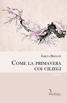 Cover of Come la primavera coi ciliegi