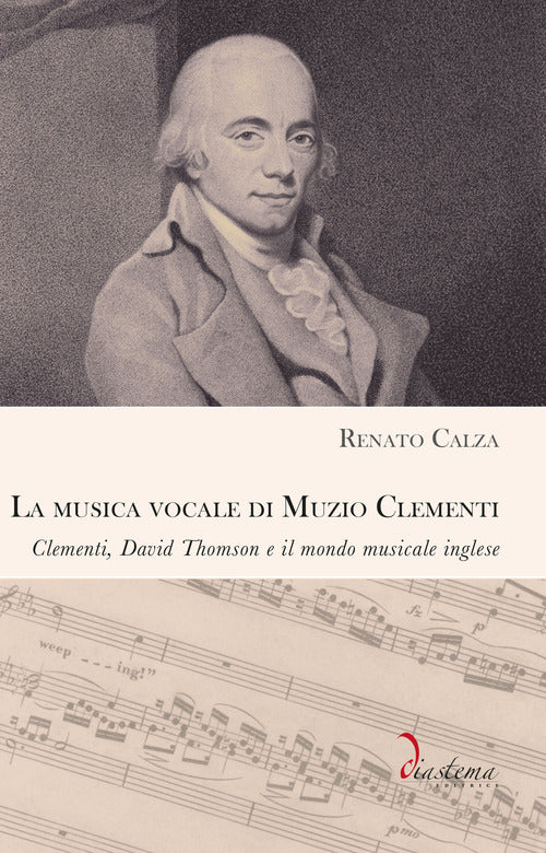 Cover of musica vocale di Muzio Clementi. Clementi, David Thomson e il mondo musicale inglese