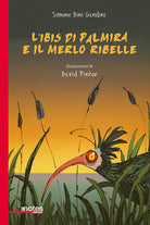 Cover of ibis di Palmira e il merlo ribelle