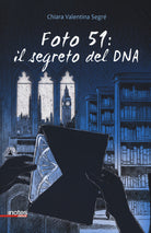 Cover of Foto 51: il segreto del DNA