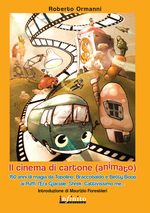 Cover of cinema di cartone (animato). 150 anni di magia da Topolino, Braccobaldo, Betty Boop, ai Puffi, l'Era glaciale, Shrek, Cattivissimo me