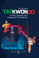 Cover of Taekwondo. L'urlo coreano che conquistò l'Occidente