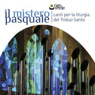 Cover of mistero pasquale. Canti per la liturgia del triduo santo