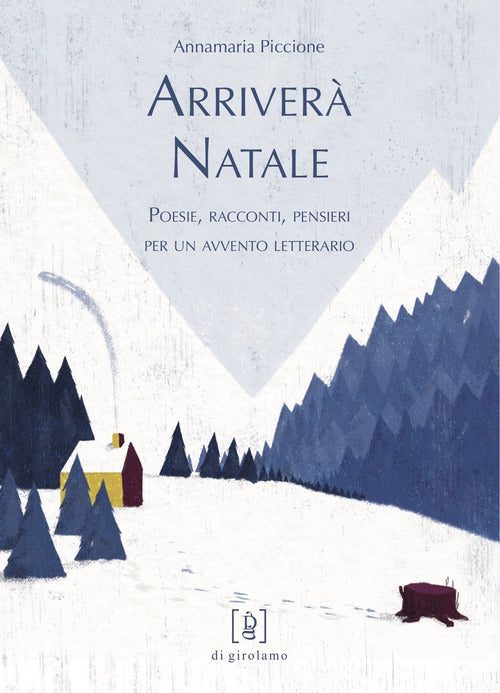 Cover of Arriverà Natale. Poesie, racconti, pensieri per un avvento letterario