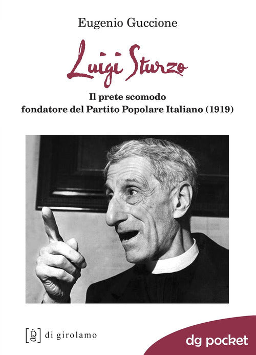 Cover of Luigi Sturzo. Il prete scomodo fondatore del Partito popolare italiano (1919)