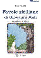 Cover of Favole siciliane di Giovanni Meli trascritte e tradotte. Testo siciliano a fronte