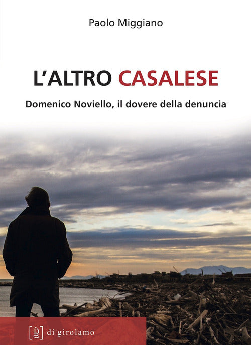 Cover of altro casalese. Domenico Noviello, il dovere della denuncia