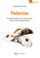 Palerme. Guide insolite la dcouverte d'une cit incomprhensible