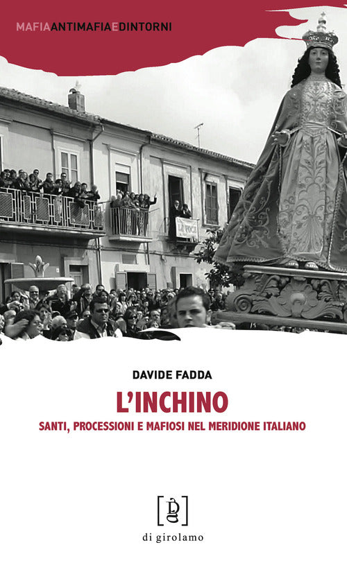 Cover of inchino. Santi, processioni e mafiosi nel meridione italiano