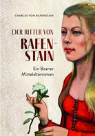 Cover of Der ritter von Rafenstain. Ein Bozner mittelalterroman